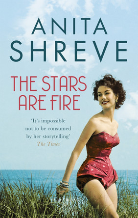 The Stars are Fire by Anita Shreve 9780349123585 [USED COPY]