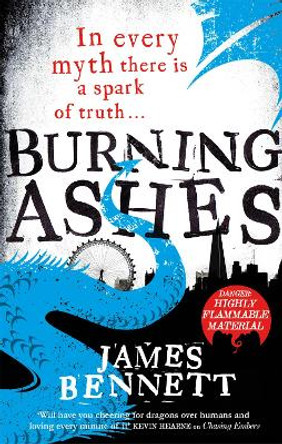 Burning Ashes: A Ben Garston Novel by James Bennett 9780356506678 [USED COPY]