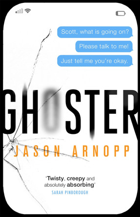 Ghoster by Jason Arnopp 9780356506883 [USED COPY]