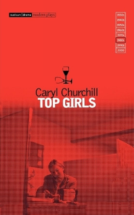 &quot;Top Girls&quot; by Caryl Churchill 9780413554802 [USED COPY]