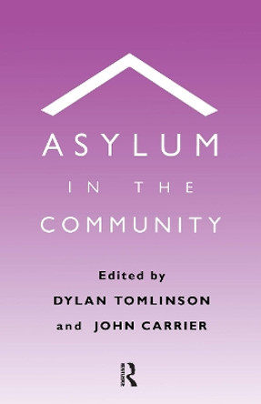 Asylum in the Community by John Carrier 9780415107433 [USED COPY]