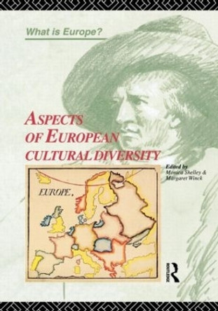 Aspects of European Cultural Diversity by Monica Shelley 9780415124171 [USED COPY]