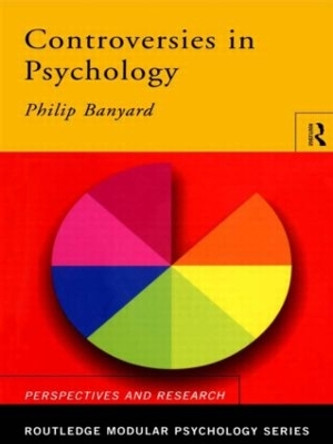 Controversies in Psychology by Phil Banyard 9780415194976 [USED COPY]