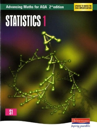 Advancing Maths for AQA: Statistics 1  2nd Edition (S1) by Roger Williamson 9780435513382 [USED COPY]