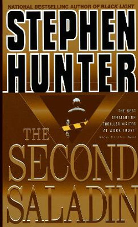 The Second Saladin: A Novel by Stephen Hunter 9780440221869 [USED COPY]