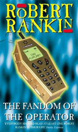 The Fandom Of The Operator by Robert Rankin 9780552148979 [USED COPY]