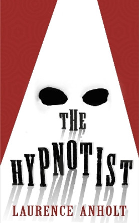 The Hypnotist by Laurence Anholt 9780552573450 [USED COPY]