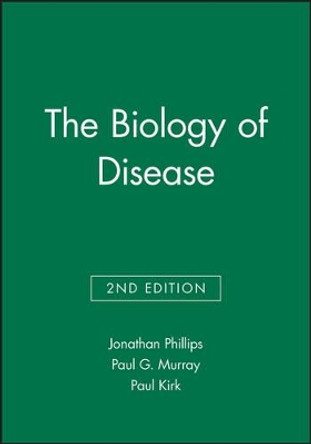 The Biology of Disease by Paul G. Murray 9780632054046 [USED COPY]