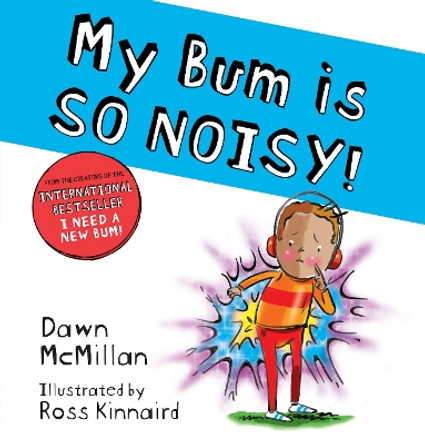 My Bum is SO NOISY! (PB) by Dawn McMillan 9780702305948 [USED COPY]