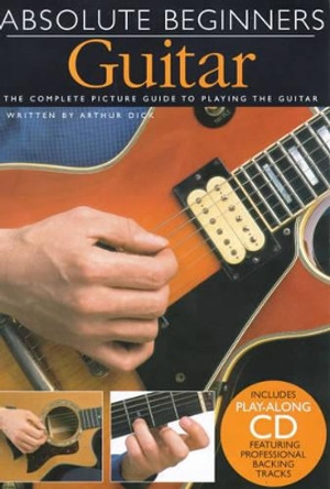 Absolute Beginners: Guitar (Compact Edition by Arthur Dick 9780711980594 [USED COPY]