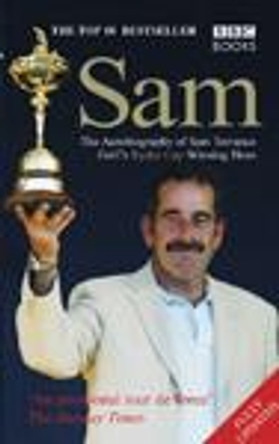 Sam The Autobiography Of Sam Torrance by Sam Torrance 9780563521440 [USED COPY]