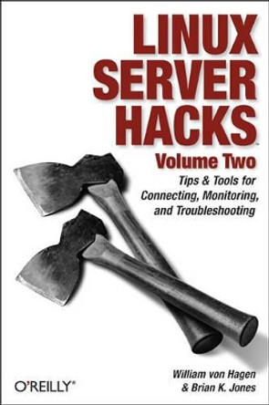 Linux Server Hacks: v. 2 by William Von Hagen 9780596100827 [USED COPY]