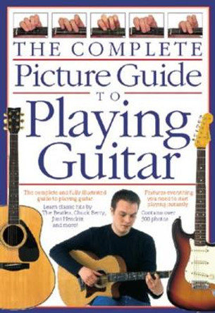 Complete Picture Guide to Playing Guitar by Joe Bennett 9780711990487 [USED COPY]