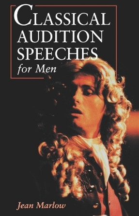 Classical Audition Speeches for Men by Jean Marlow 9780713642483 [USED COPY]