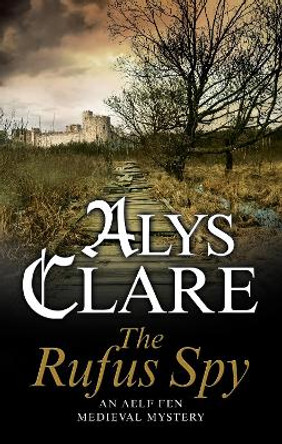 The Rufus Spy by Alys Clare 9780727887498 [USED COPY]