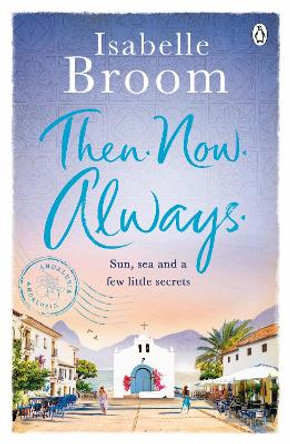 Then. Now. Always. by Isabelle Broom 9780718186661 [USED COPY]