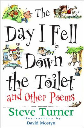 The Day I Fell Down the Toilet and Other Poems by Steve Turner 9780745936406 [USED COPY]