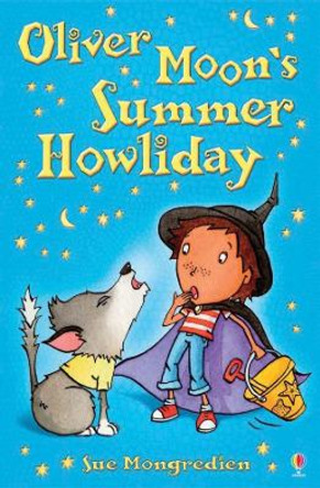 Oliver Moon's Summer Howliday by Sue Mongredien 9780746077924 [USED COPY]