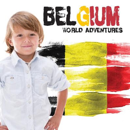 World Adventures: Belgium by Steffi Cavell-Clarke