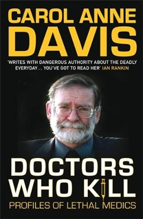 Doctors Who Kill by Carol Anne Davis 9780749008840 [USED COPY]