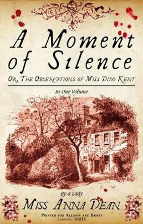 A Moment of Silence: The irresistible historical whodunnit by Anna Dean 9780749079949 [USED COPY]