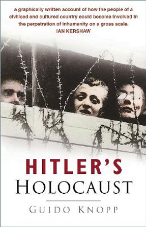 Hitler's Holocaust by Guido Knopp 9780750937825 [USED COPY]