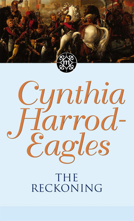 The Reckoning: The Morland Dynasty, Book 15 by Cynthia Harrod-Eagles 9780751500585 [USED COPY]