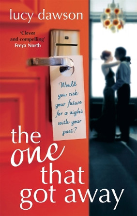 The One That Got Away by Lucy Dawson 9780751542523 [USED COPY]