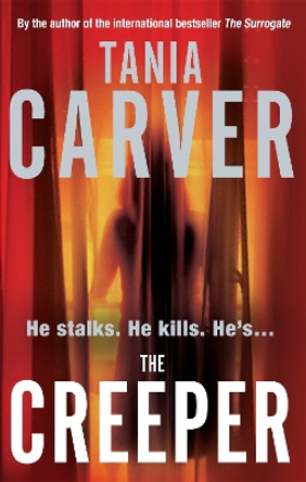 The Creeper by Tania Carver 9780751542530 [USED COPY]