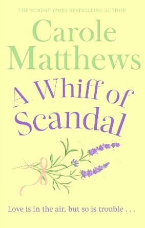 A Whiff of Scandal by Carole Matthews 9780751551341 [USED COPY]