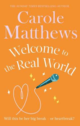 Welcome to the Real World by Carole Matthews 9780751551426 [USED COPY]