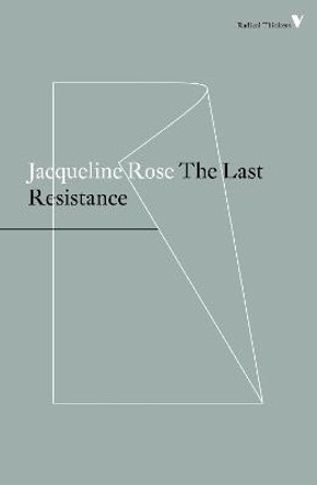 The Last Resistance by Jacqueline Rose