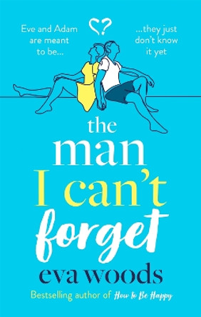 The Man I Can't Forget by Eva Woods 9780751575859 [USED COPY]