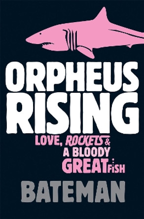 Orpheus Rising by Bateman 9780755334773 [USED COPY]