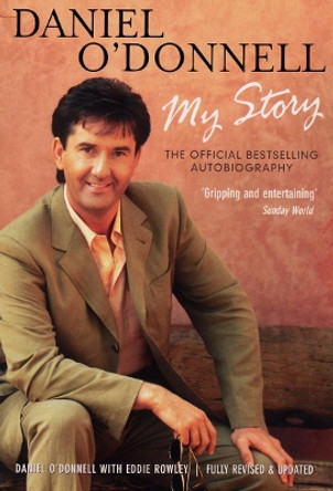 Daniel O'Donnell - My Story by Daniel O'Donnell 9780753509784 [USED COPY]