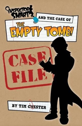 Inspector Smart And The Case Of The Empty Tomb by Tim Chester 9781909919686 [USED COPY]