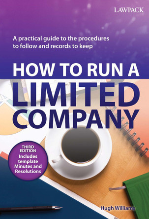 How to Run a Limited Company: A Practical Guide to the Procedures to Follow and Records to Keep by Hugh Williams 9781910143216 [USED COPY]