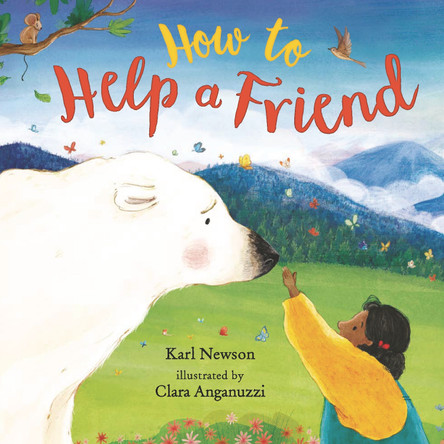 How to Help a Friend by Karl Newson 9781536226676