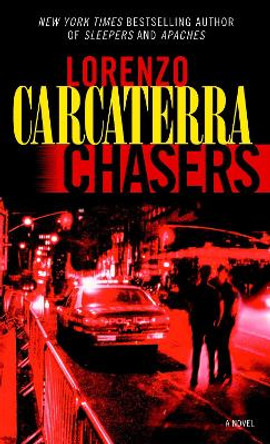 Chasers: A Novel by Lorenzo Carcaterra 9780345411013