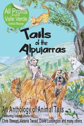 Tails Of The Alpujarras by Chris Stewart 9781910530801 [USED COPY]