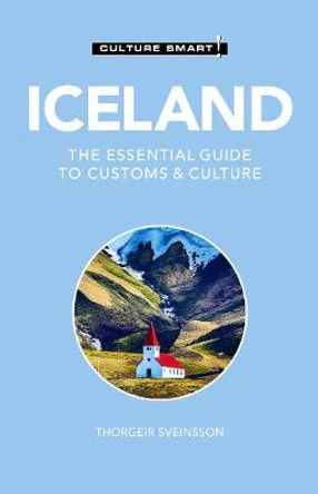 Iceland - Culture Smart!: The Essential Guide to Customs & Culture by Thorgeir Sveinsson