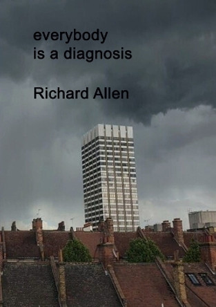 everybody is a diagnosis by Richard Allen 9781911232360 [USED COPY]