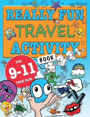 Really Fun Travel Activity Book For 9-11 Year Olds: Fun & educational activity book for nine to eleven year old children by Mickey MacIntyre 9781912155248 [USED COPY]