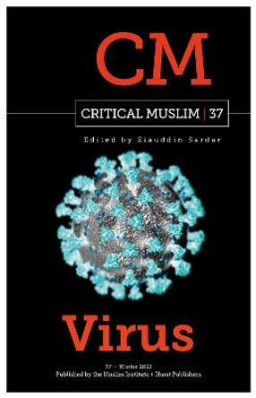 Critical Muslim 37: Virus by Ziauddin Sardar