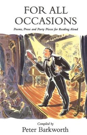 For All Occasions: A Selection of Poems, Prose and Party Pieces by Peter Barkworth 9780413726506 [USED COPY]