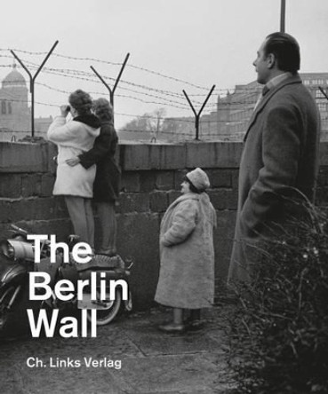 The Berlin Wall by Axel Klausmeier 9783861538592 [USED COPY]