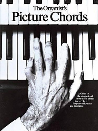 The Organist's Picture Chords by Hal Leonard Publishing Corporation 9780860015000 [USED COPY]