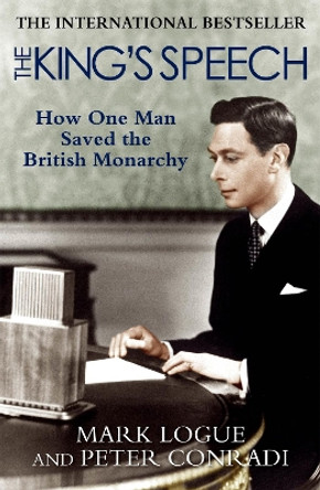 The King's Speech: How one man saved the British monarchy by Mark Logue 9780857381118 [USED COPY]