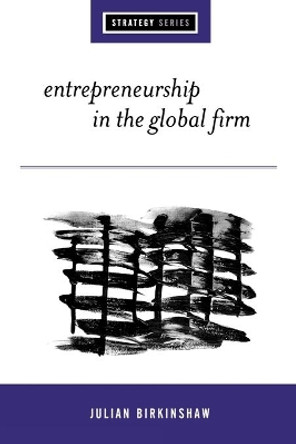 Entrepreneurship in the Global Firm: Enterprise and Renewal by Julian Birkinshaw 9780761958093 [USED COPY]