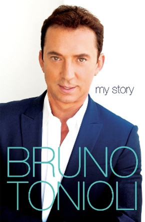 Bruno My Story by Bruno Tonioli 9780755364091 [USED COPY]